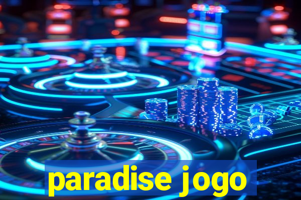 paradise jogo